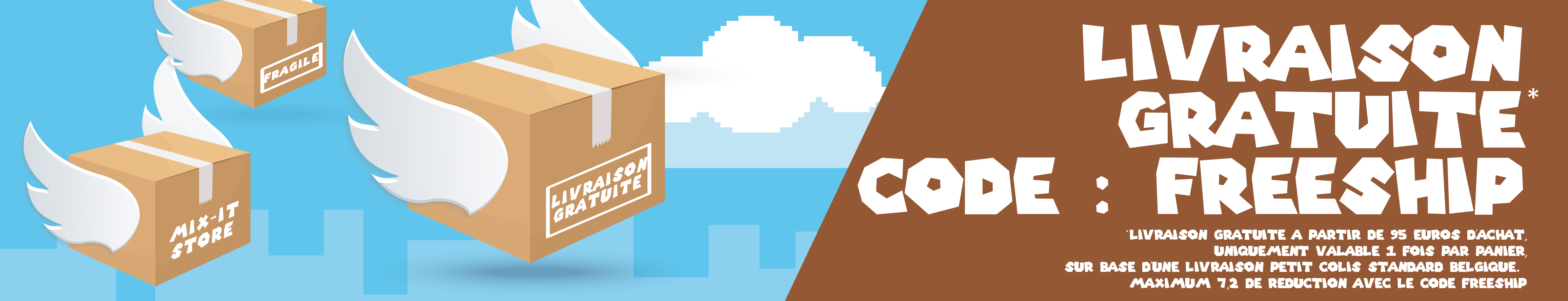 Livraison gratuite à partir de 75 euros d'achat, uniquement valable 1 fois par panier, sur base d'une livraison petit colis standard Belgique. Maximum 7,2 de réduction avec le code FREESHIP